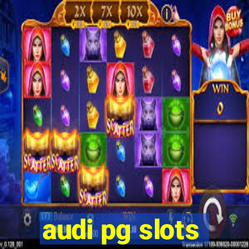 audi pg slots